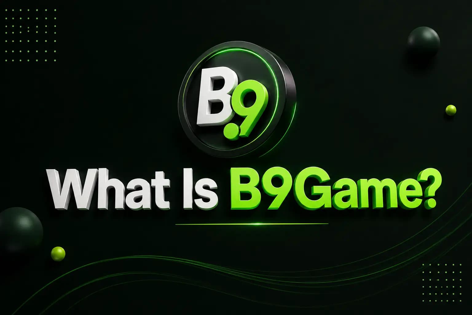 Overview of what B9Game is and how the platform works